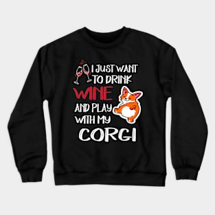 I Want Just Want To Drink Wine (133) Crewneck Sweatshirt